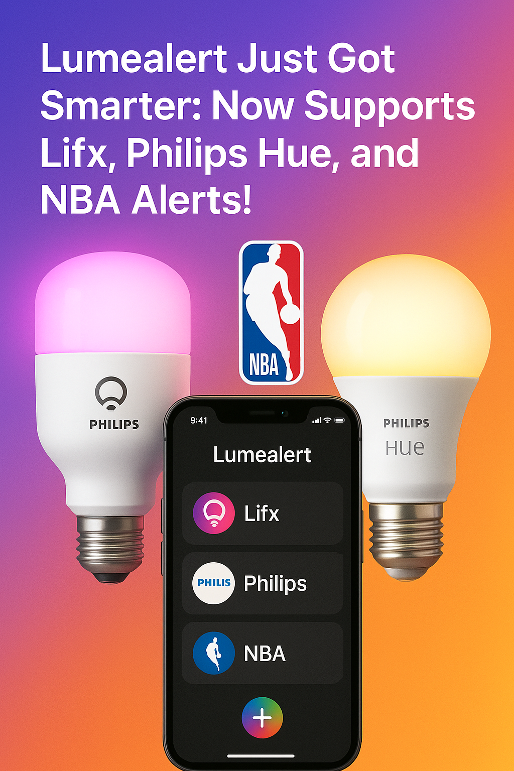 Lumealert now Supports Lifx, Philips Hue, and NBA Alerts!